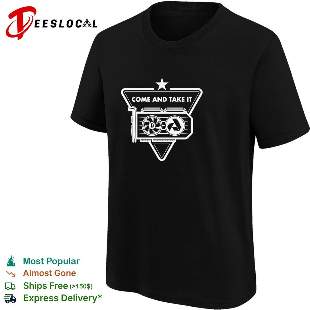 Come and Take It Akash Bitcoin crypto T-shirt