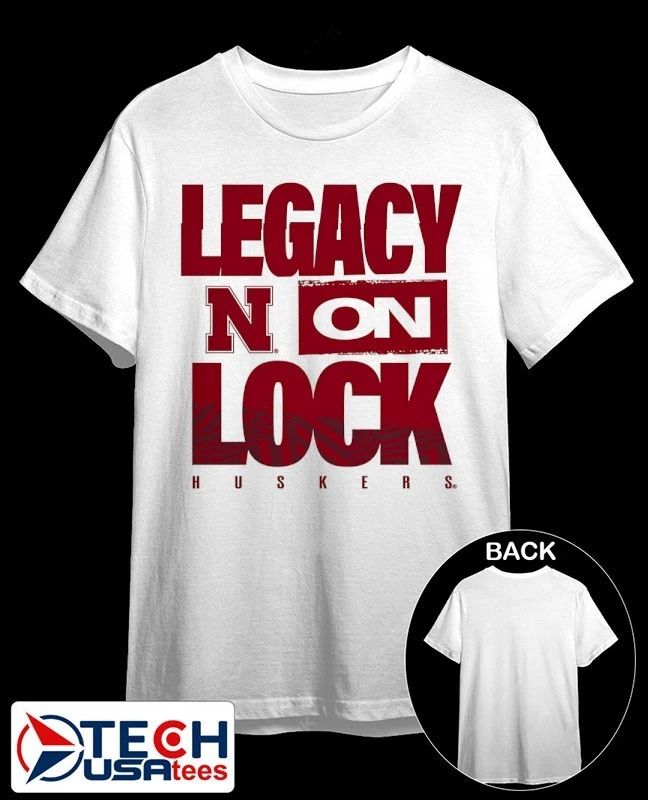 Legacy On Lock Nebraska Huskers shirt