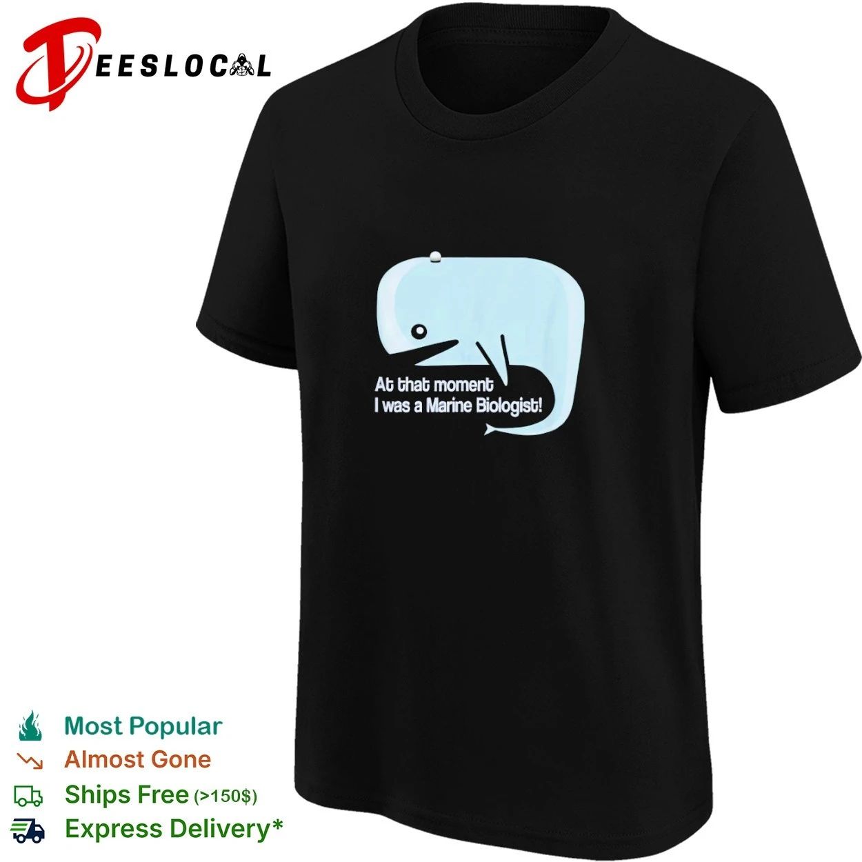 At That Moment I Was a Marine Biologist T-shirt