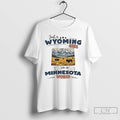 Classic Just A Wyoming Girl In A Minnesota World