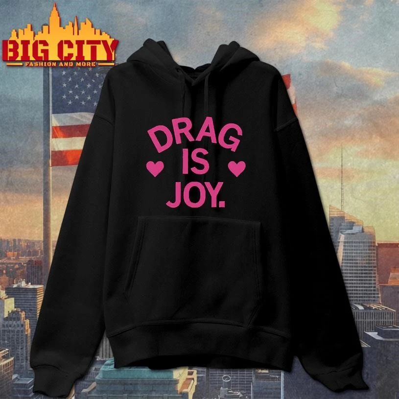 Drag is joy t shirt