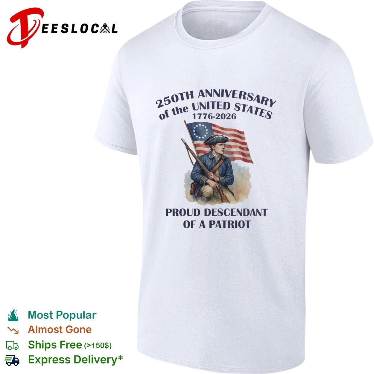 250th Anniversary of the USA 1776-2026 Proud Descendant of a Patriot T-shirt
