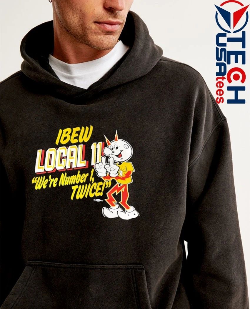 Ibew local 11 we’re number 1 twice 17 shirt