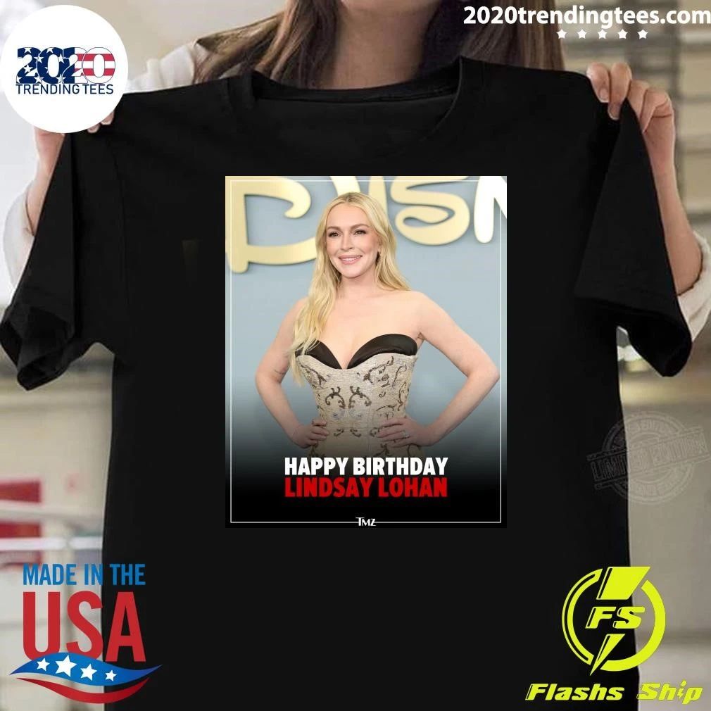 Happy 40th birthday to Lindsay Lohan Shirt