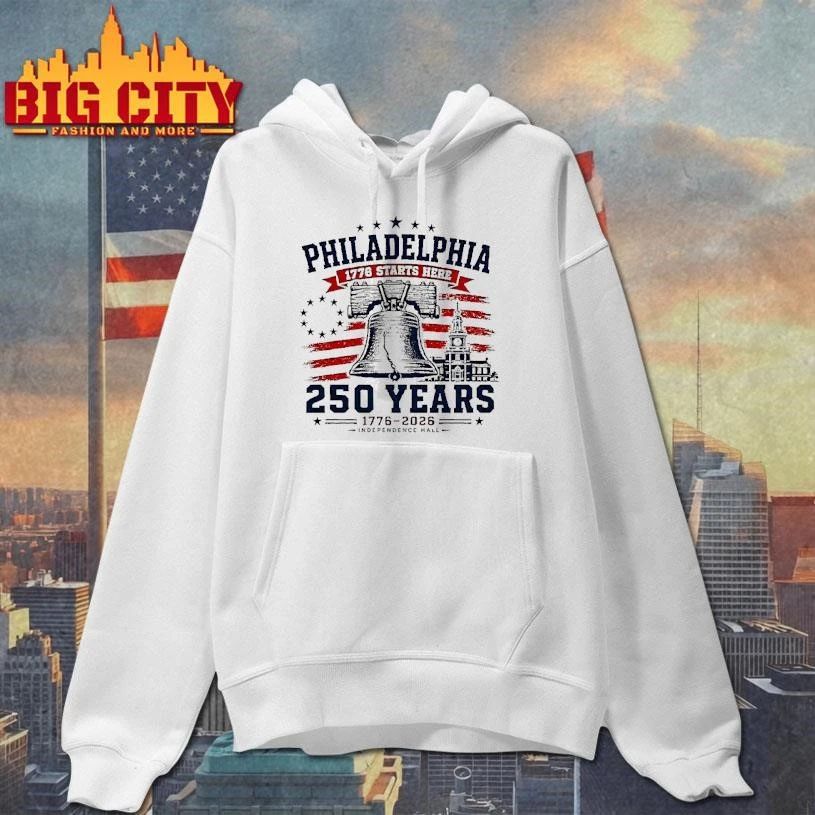 Philadelphia 250 Liberty Bell Starts Here Independence Hall 1776 2026 Shirt