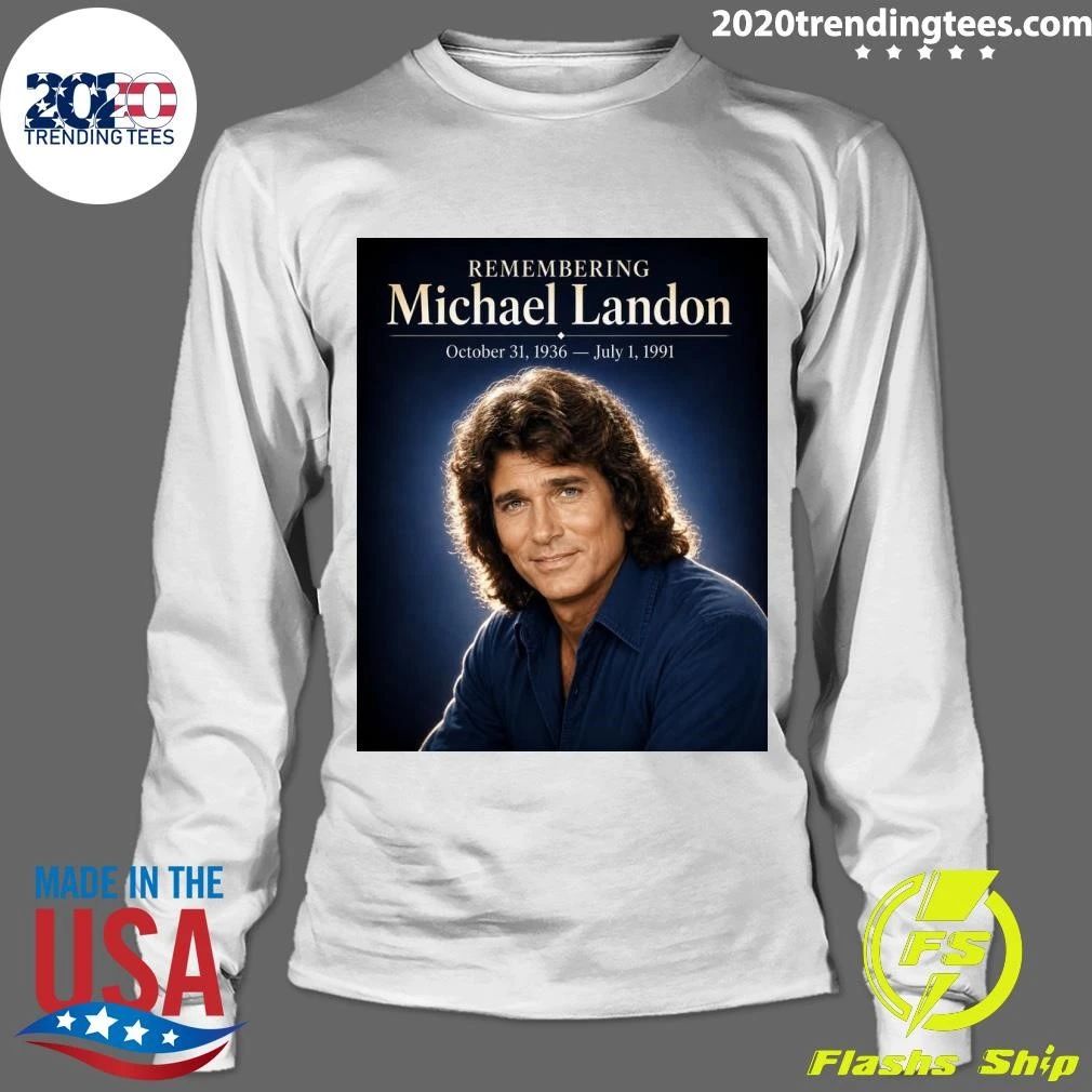 Remembering Michael Landon October 31, 1936 – July 1, 1991 Shirt