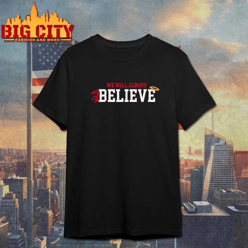 We Will Always Believe South Carolina Gamecocks Shirt