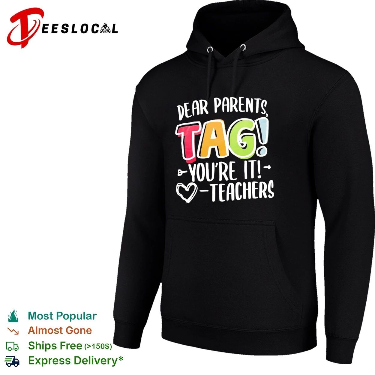 Dear Parents Tag You Are It Teachers teacher appreciation T-shirt
