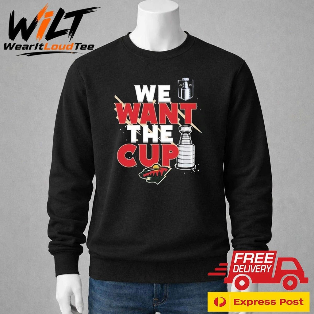 Minnesota Wild We Want A Cup Shirt