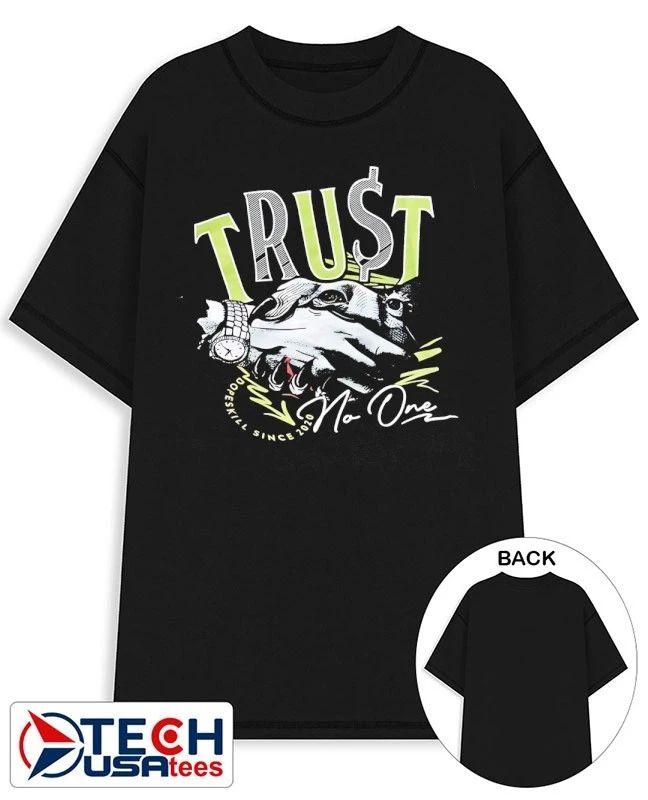 Trust no one shirt