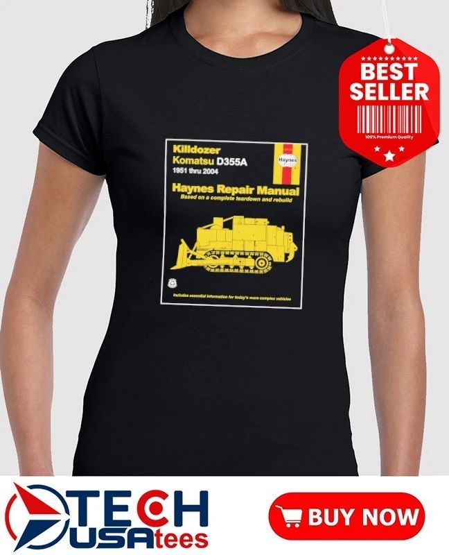 Killdozer Komatsu Haynes Repair Manual shirt