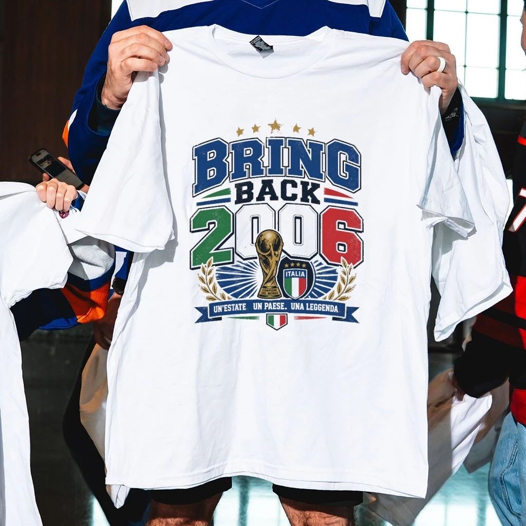 Bring Back 2006 Un’estate Un Paese Una Leggenda Italia Shirt