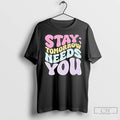 Classic Stay Tomorrow Needs You Vintage