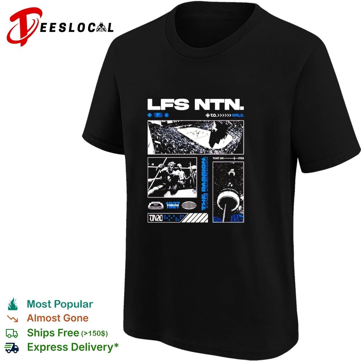 Lfs Ntn The Passion That Unites 1927 Forever Toronto T-shirt