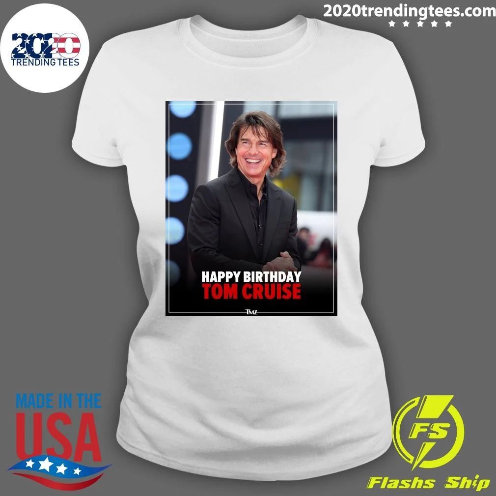 Happy 64th birthday to Tom Cruise Shirt
