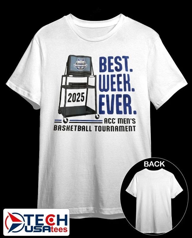 week ever 2025 ACC Men’s Basketball Tournament shirt