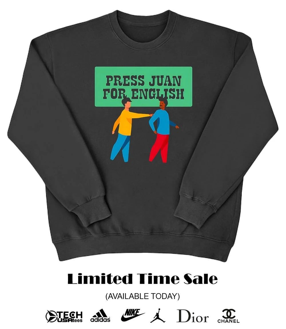 Press Juan for English shirt