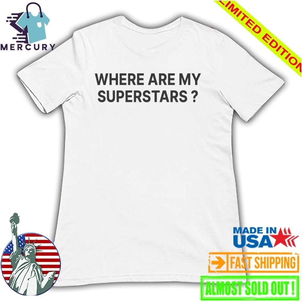 James Harden Where Are My Superstars Shirt