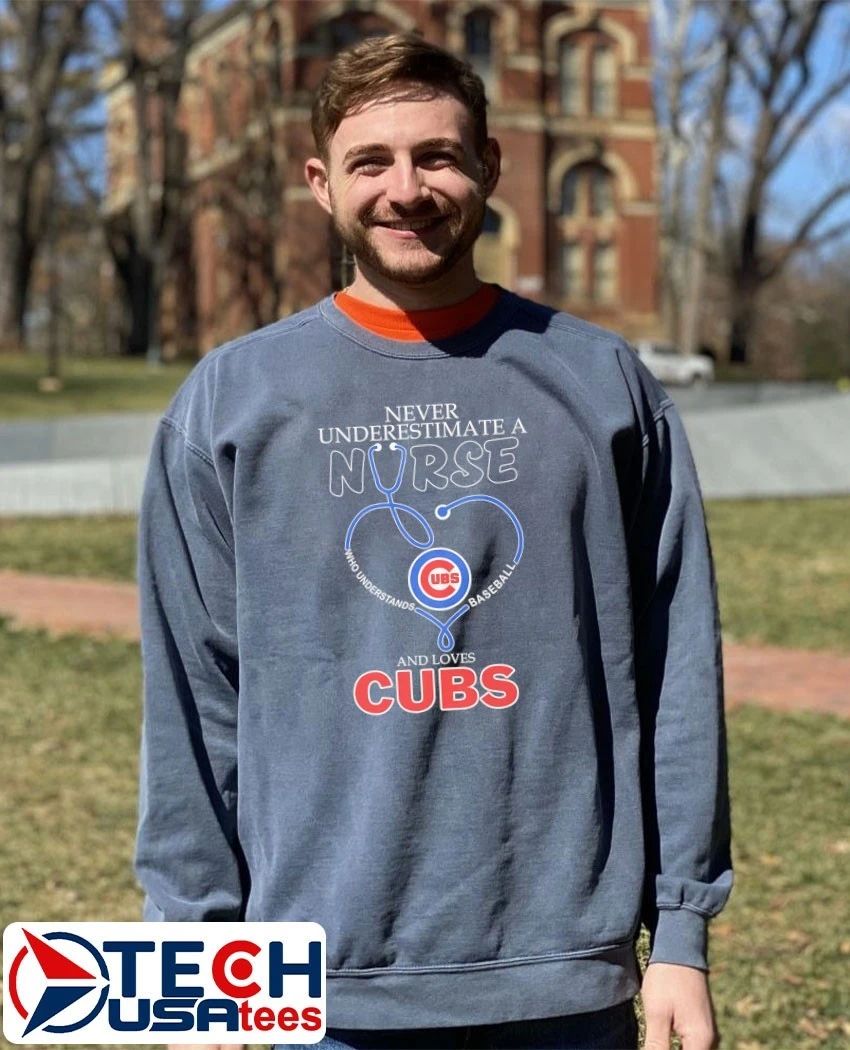 Never underestimate a nurse who understands baseball and loves Chicago Cubs stethoscope shirt