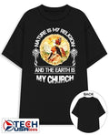 Ture is my religion and the Earth is my church shirt