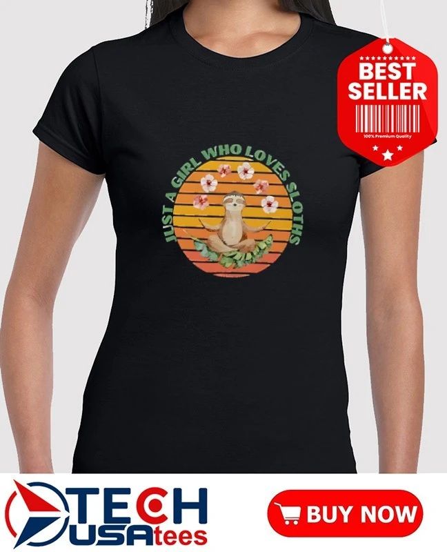 Just a girl who loves sloths yoga retro shirt