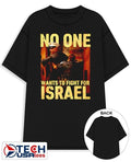 No one wants to fight for Israel graphic shirt
