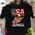 USA Flag Eagle Get Ready Το Learn Freedom Shirt