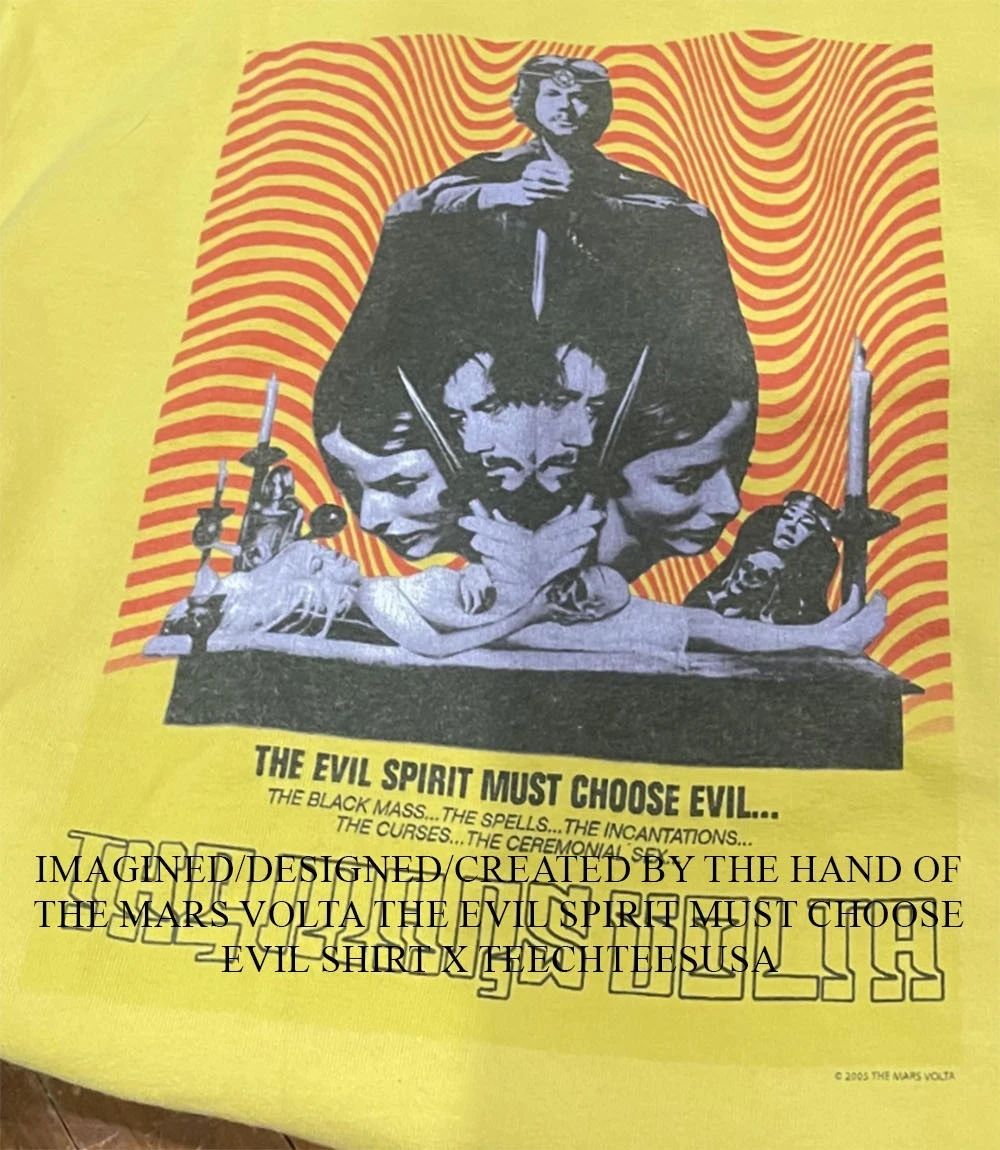 The Mars Volta The Evil Spirit Must Choose Evil shirt