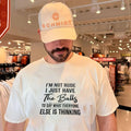 I’m Not Rude I Just Have the Balls to Say What Everyone Else Is Thinking shirt