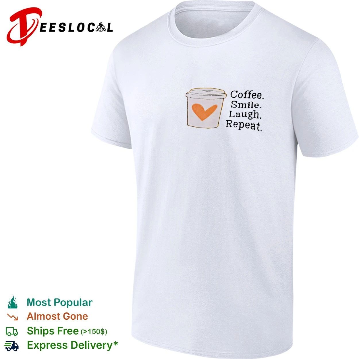 Coffee Smile Laugh Repeat morning motivation T-shirt