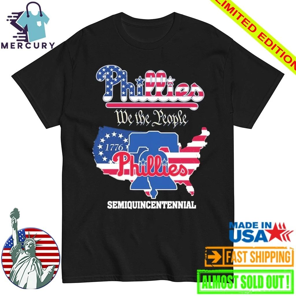 Phillies We The People Semiquincentennial Shirt