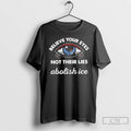 Classic Believe Your Eyes Not Their Lies Abolish Ice