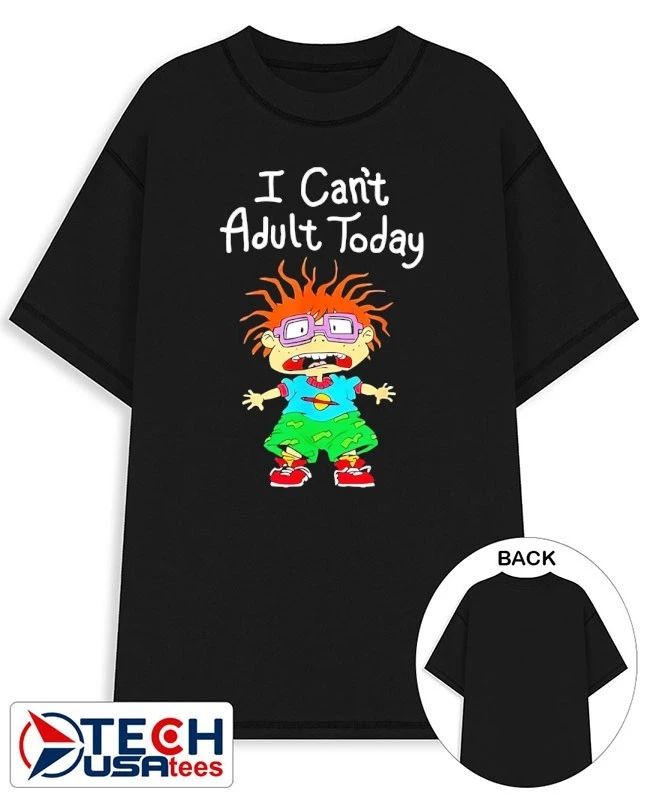 I can’t adult today shirt