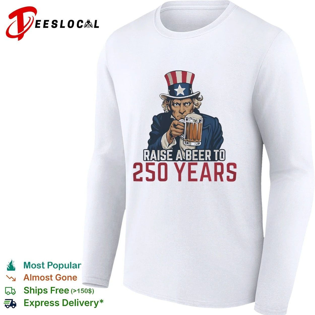 Uncle Sam Raise a Beer to 250 Years Patriotic T-shirt