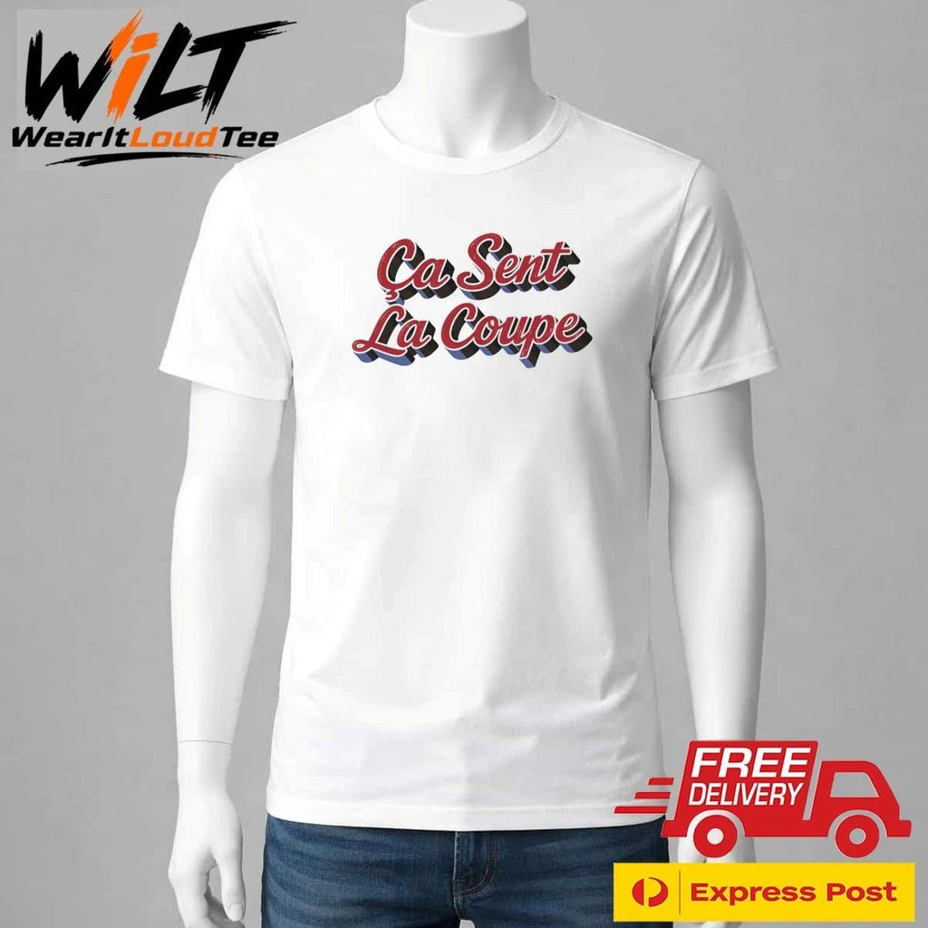 Ca Sent La Coupe Shirt
