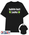 Safety isn’t lucky shirt
