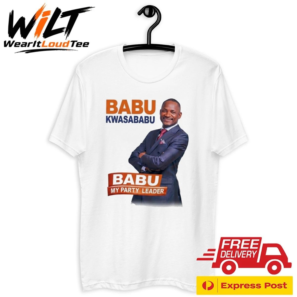 Babu Kwa Sababu Babu My Party Leader Shirt