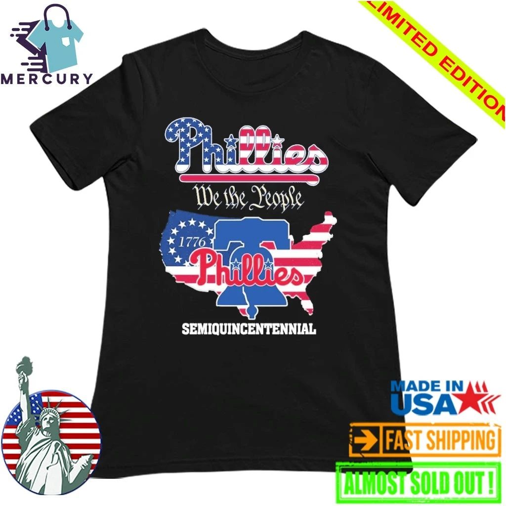 Phillies We The People Semiquincentennial Shirt
