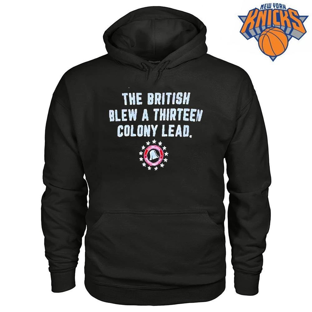 The British Blew a Thirteen Colony Lead Philadelphia 76ers shirt