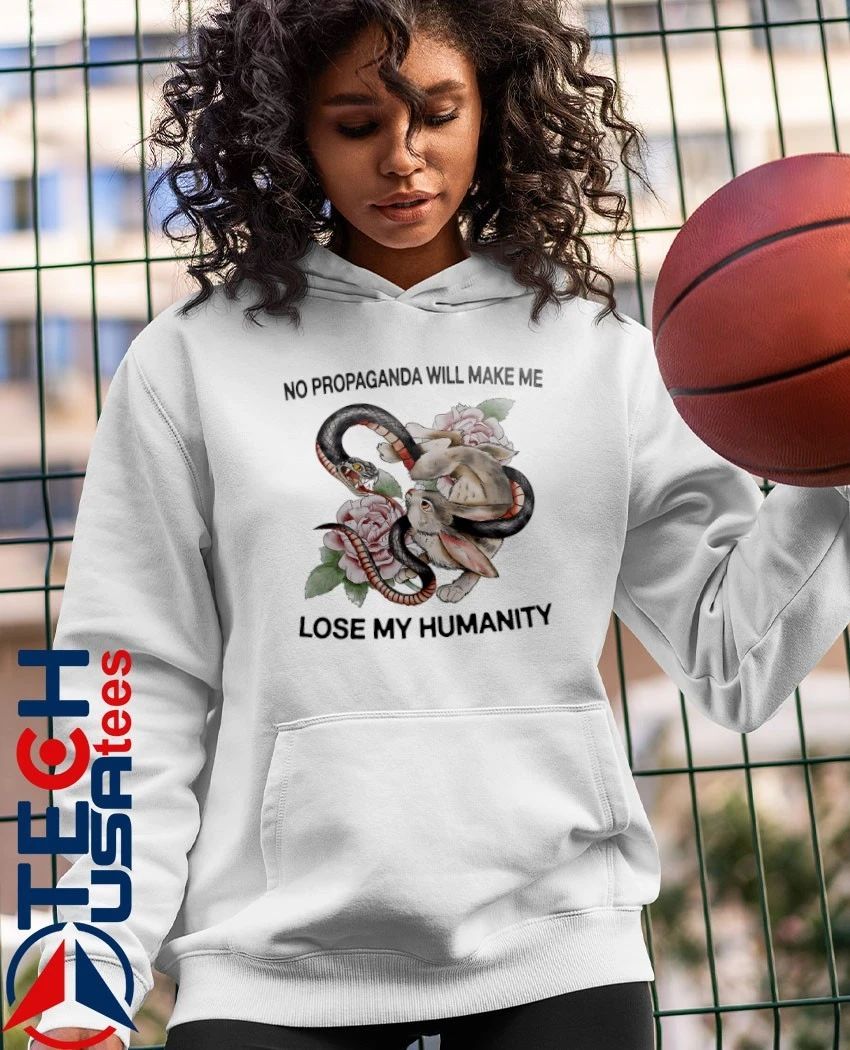Snake and Rabbit no propaganda will make me lose my humanity shirt