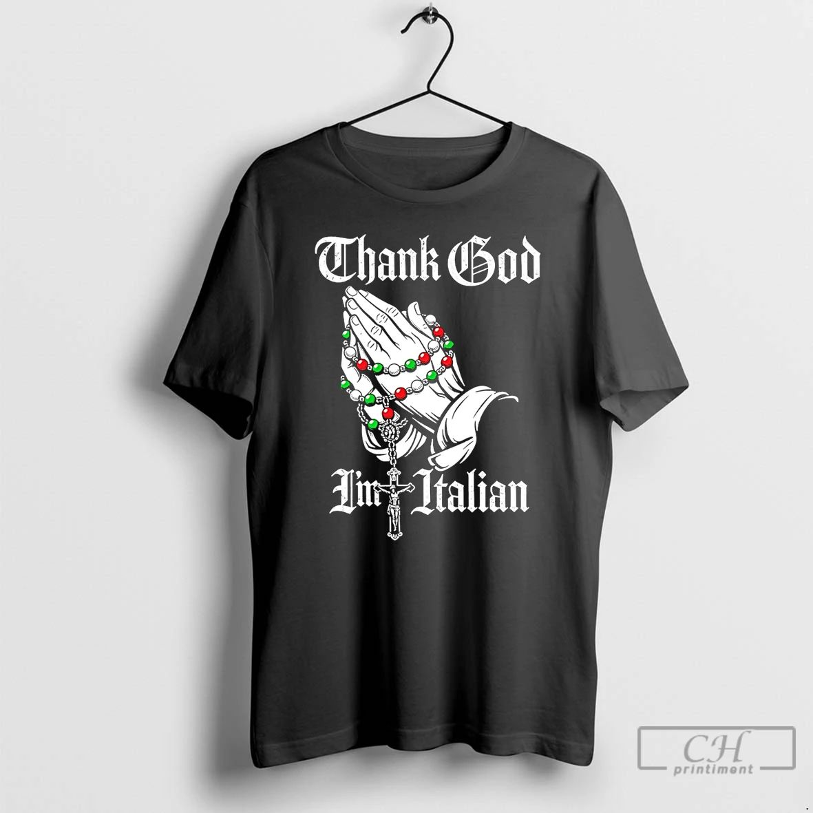 Classic Thank God Im Italian Pray