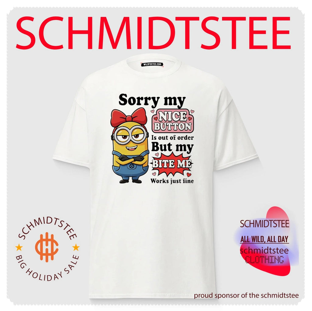 Minion Sorry My Nice Button Is out of Order but My Bite Me Works Just Fine shirt