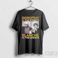 Premium Dorothy In The Streets Blanche In The Sheets