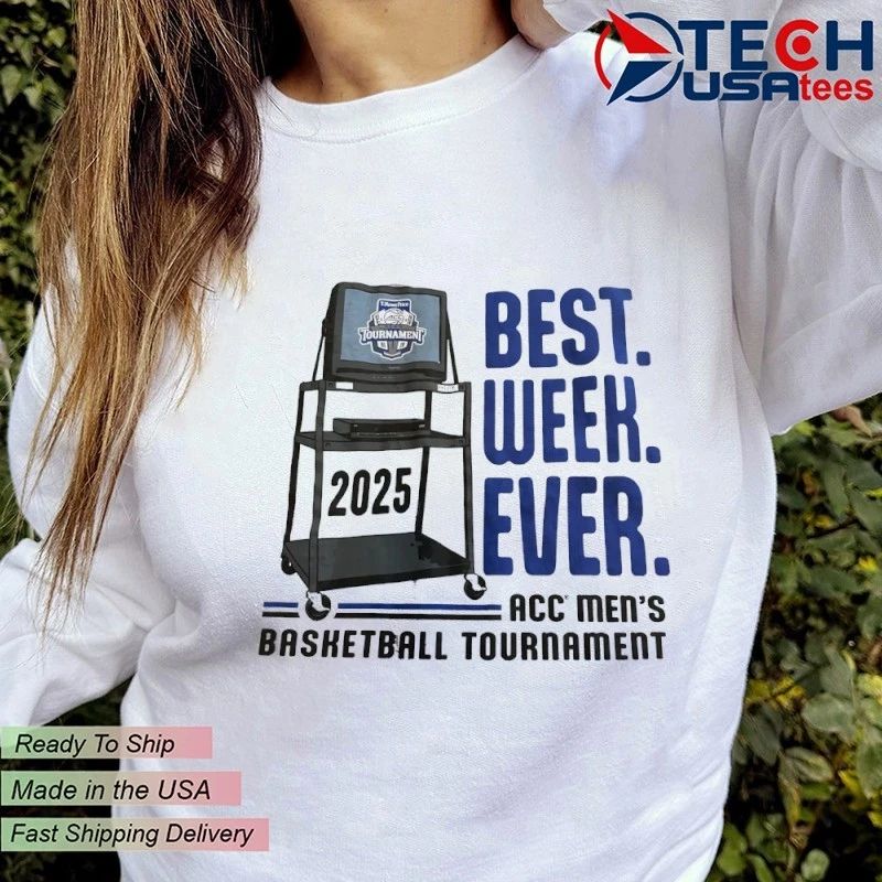week ever 2025 ACC Men’s Basketball Tournament shirt