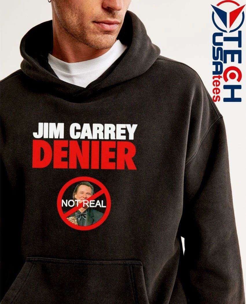 Jim Carrey Denier not real shirt
