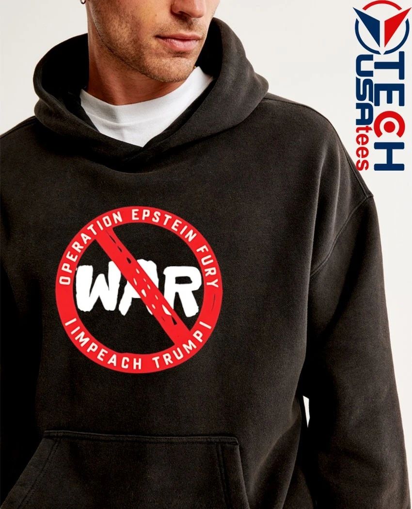 No war operation Epstein Furry impeach Trump shirt