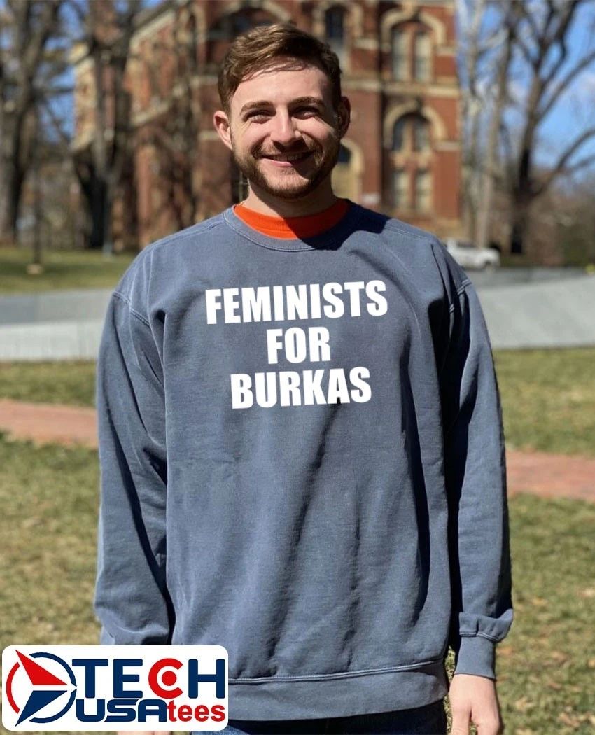 Feminists for Burkas shirt