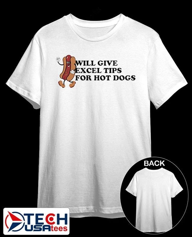 Will give excel tips for hot dogs shirt