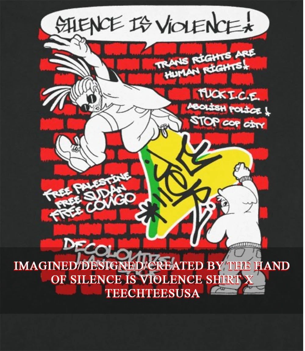 Silence is violence shirt