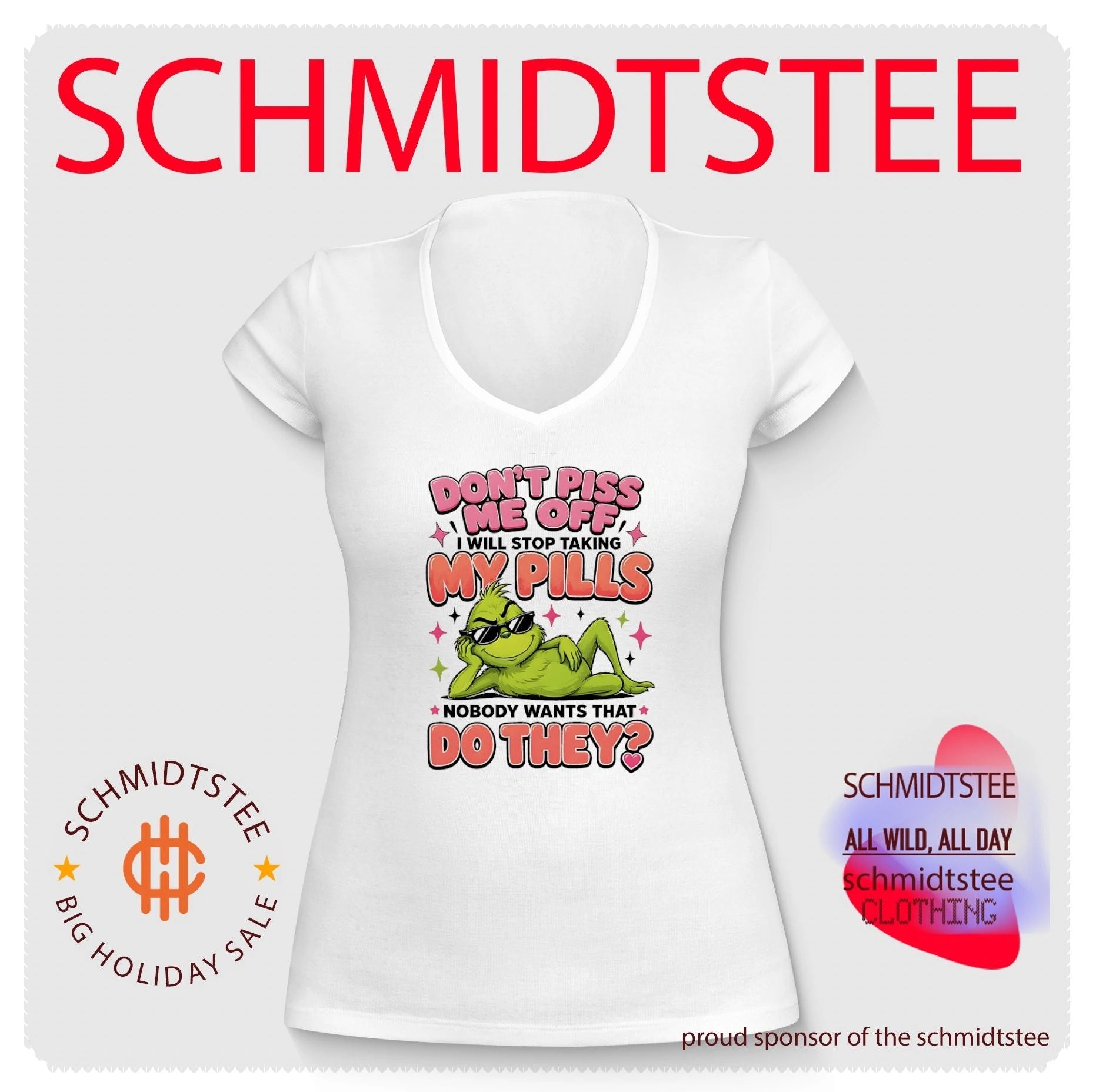 Grinch don’t piss me off I will stop taking my pills noboby wants that do they shirt